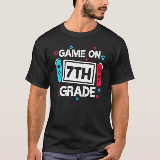 Game On 7th Grade Gamer Teacher Student Back To S T-Shirt (Vorderseite)