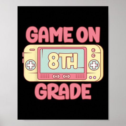 Game On 8th Grade Cool Video Game CK to School Kid Poster (Vorne)