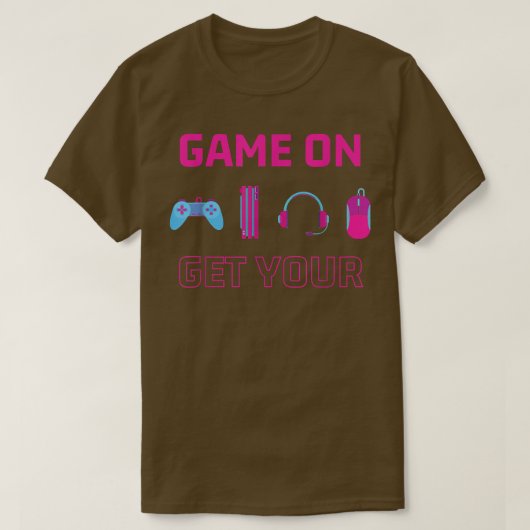 Game On Get Your Graphic Video Game Lover Funny T-Shirt (Design vorne)