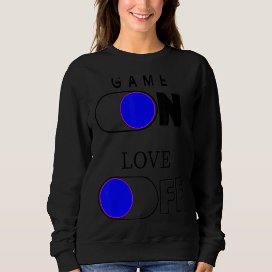 Game On Liebe Off Liebe Vibeses Artwork Sweatshirt (Vorderseite)