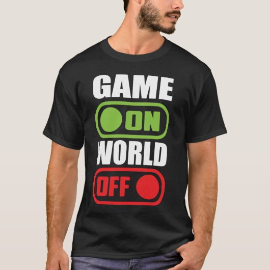 Game On, World Off - Funny Video Gamer, Gaming T-Shirt (Vorderseite)