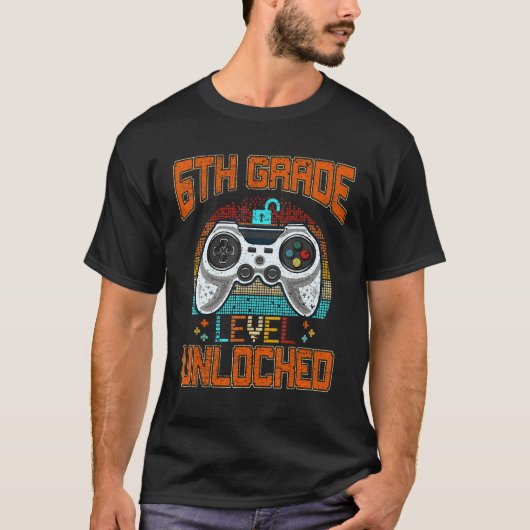Game Over Back To School 6TH Grade Level Unlocked T-Shirt (Vorderseite)