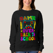 Game Over Back To School Teacher Student Controll Sweatshirt (Vorderseite)