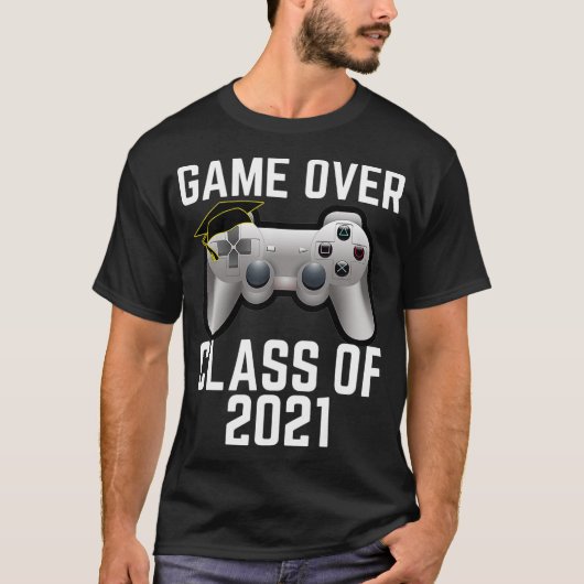 Game Over Class of 2021 Abschluss Geschenke für ih T-Shirt (Vorderseite)