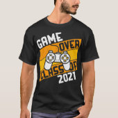 Game Over Class of 2021 Video Games Abschluss Ga T-Shirt (Vorderseite)