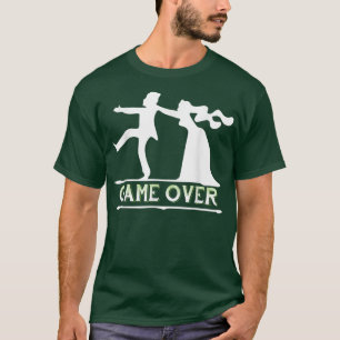 Game Over Lustige Junggesellenabschied Hochzeit Tr T-Shirt