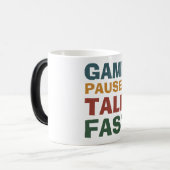 Game Pause Talk Fast - Funny Gamer Verwandlungstasse (Vorderseite Links)