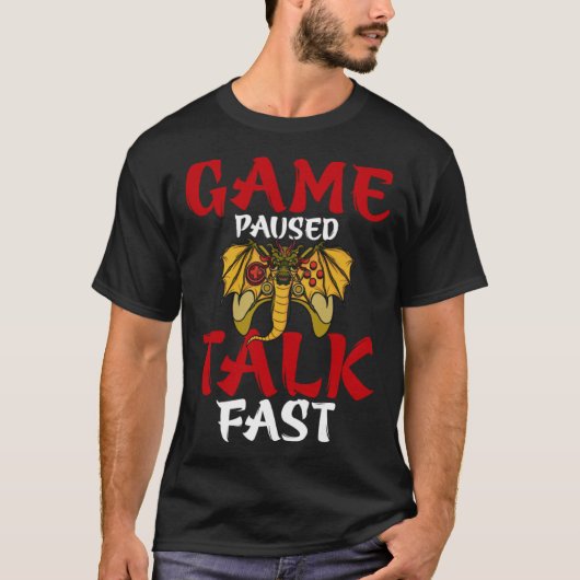 Game Paused Talk Fast  Video Game  Gaming T-Shirt (Vorderseite)