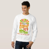 GAME SET MATCHA Spaß Latte Drinker Sweatshirt (Vorne ganz)
