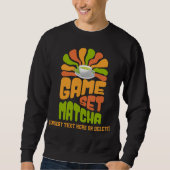 GAME SET MATCHA Spaß Latte Drinker Sweatshirt (Vorderseite)