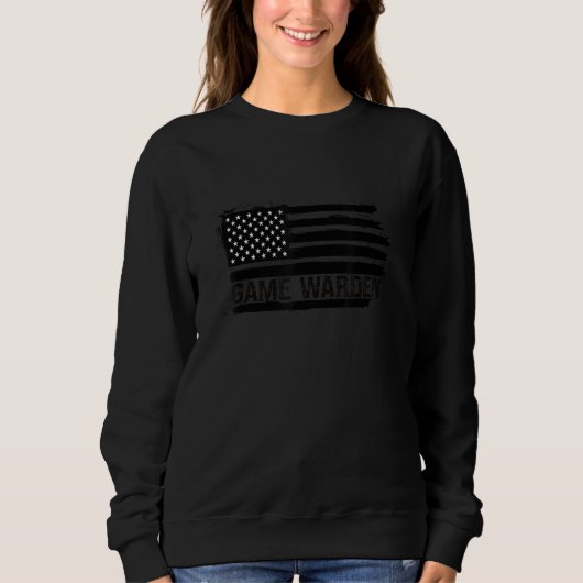 Game Warden Wildlife Officer Kontrolle Agent Manag Sweatshirt (Vorderseite)