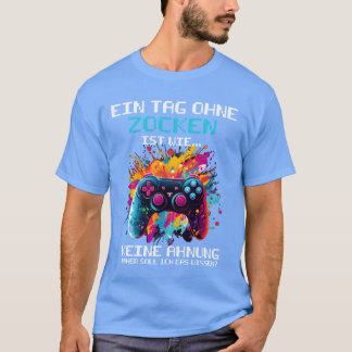 Gamecontroller für Gamer, die einen Tag ohne Spiel T-Shirt