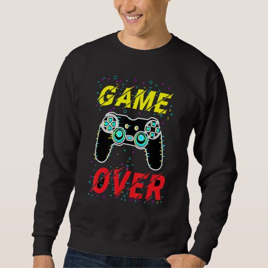 Gameover-Gamer-Quote Sweatshirt (Vorderseite)