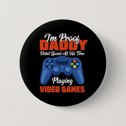 Gamer Art Daddy Time Playing Video Games Button (Vorderseite)