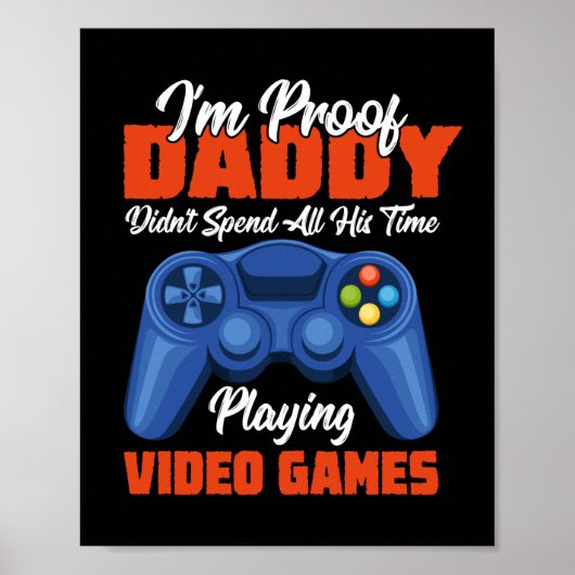 Gamer Art Daddy Time Playing Video Games Poster (Vorne)