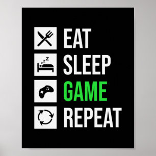 Gamer Art Eat Sleep Game Wiederholung Poster