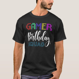 Gamer Birthday Squad Party Video Game Party T-Shirt