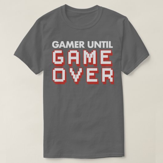 Gamer bis Game Over Hardcore Gamer Gaming Video T-Shirt (Design vorne)
