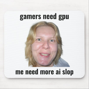 Gamer brauchen GPU Lustiges Meme-Mauspad Mousepad