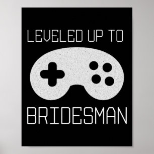 Gamer Bridesman Leveled Up Achievement Meme Poster