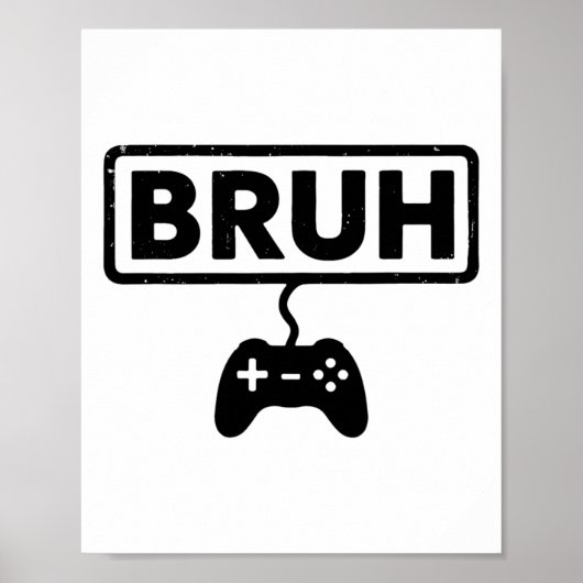 Gamer Bruh Video Games Funny Gaming Men Boys Kids  Poster (Vorne)