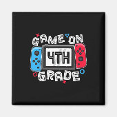 Gamer Ck To School Funny Game On 4th Grade Kids Bo Magnet (Vorne)