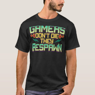 Gamer Die nicht, dass sie Videospiel-Funny G wiede T-Shirt