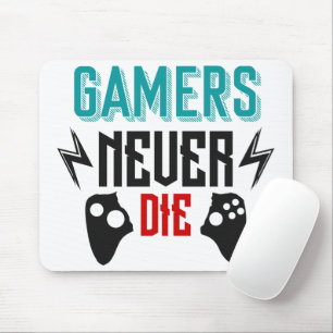Gamer die nie Gaming Mousepad