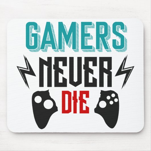 Gamer die nie Gaming Mousepad (Vorne)