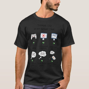Gamer Dinge, die ich in meiner Freizeit Gaming Gam T-Shirt