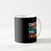 Gamer Funny Can't Hear You I'm Gaming Kaffeetasse (VorderseiteRechts)