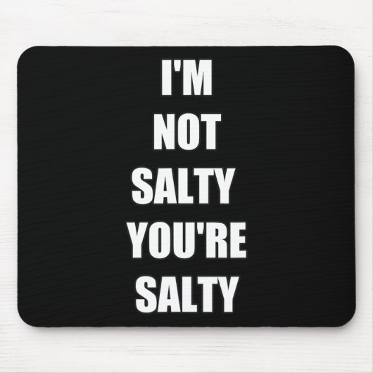 Gamer Funny, ich bin nicht du salzig Mousepad (Vorne)