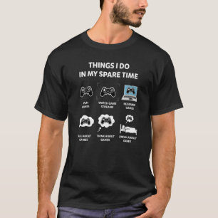 Gamer Games - Dinge, die ich in meiner Freizeit sp T-Shirt
