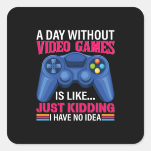 Gamer-Geschenk für einen Tag ohne Videospiele Quadratischer Aufkleber