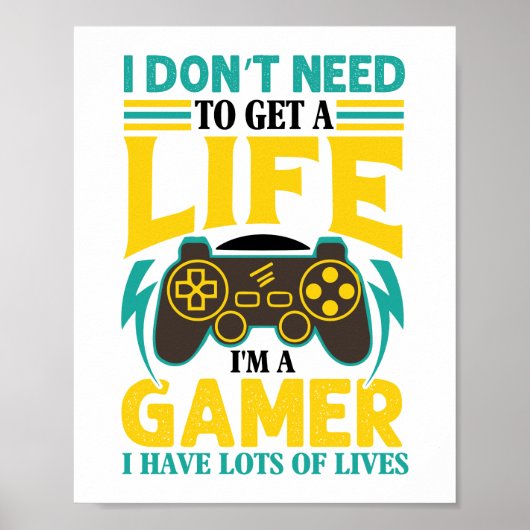Gamer Geschenk Ich brauche kein Leben, ich bin Gam Poster (Vorne)