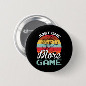 Gamer-Geschenk nur ein weiteres Spiel Button (Vorne & Hinten)