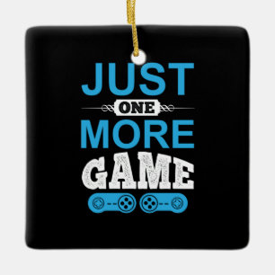 Gamer-Geschenk nur ein weiteres Spiel Keramikornament