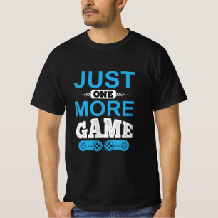 Gamer-Geschenk nur ein weiteres Spiel T-Shirt