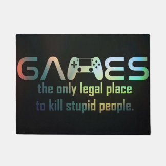 Gamer-Geschenk | Spiele - der einzige legale Ort Fußmatte
