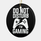 Gamer-Geschenk | Störe nicht, dass ich spiele Keramik Ornament (Links)