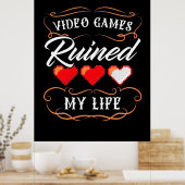 Gamer-Geschenk | Videospiele haben mein Leben ruin Poster (Küche)
