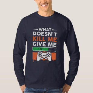 Gamer Geschenk, was mir nicht gibt T-Shirt