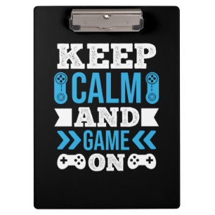 Gamer Gift Behielt Ruhe und Spiel auf Klemmbrett