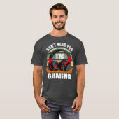 Gamer Gift Headset Funny Cant höre, dass du im Gam T-Shirt (Vorne ganz)