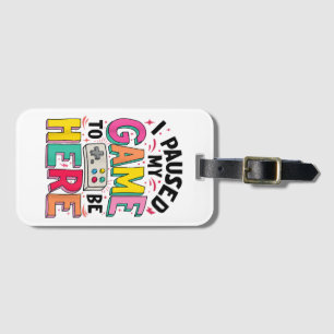 Gamer Girl Ich hielt mein Spiel an, um hier lustig Gepäckanhänger