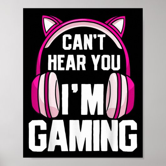 Gamer Girl Ich kann dich nicht hören, dass ich spi Poster (Vorne)