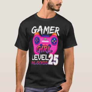 Gamer Girl Level 25 Entsperrte Videospiele Geburts T-Shirt