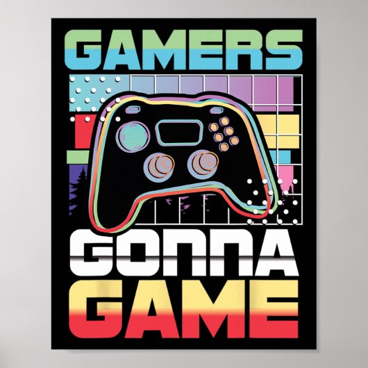 Gamer Gonna Game Video Game Player Gaming Funny Poster (Vorne)