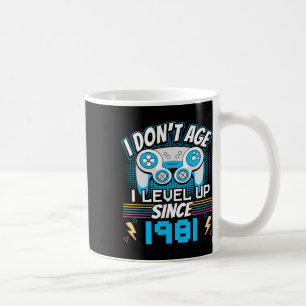 Gamer I Don't Age I Level Up Seit 1981 Gaming Bir Kaffeetasse