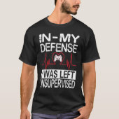 gamer i was left unsupervised game controller hear T-Shirt (Vorderseite)
